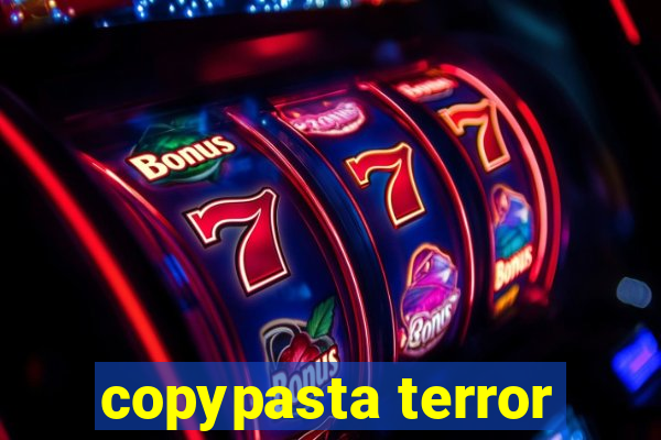 copypasta terror